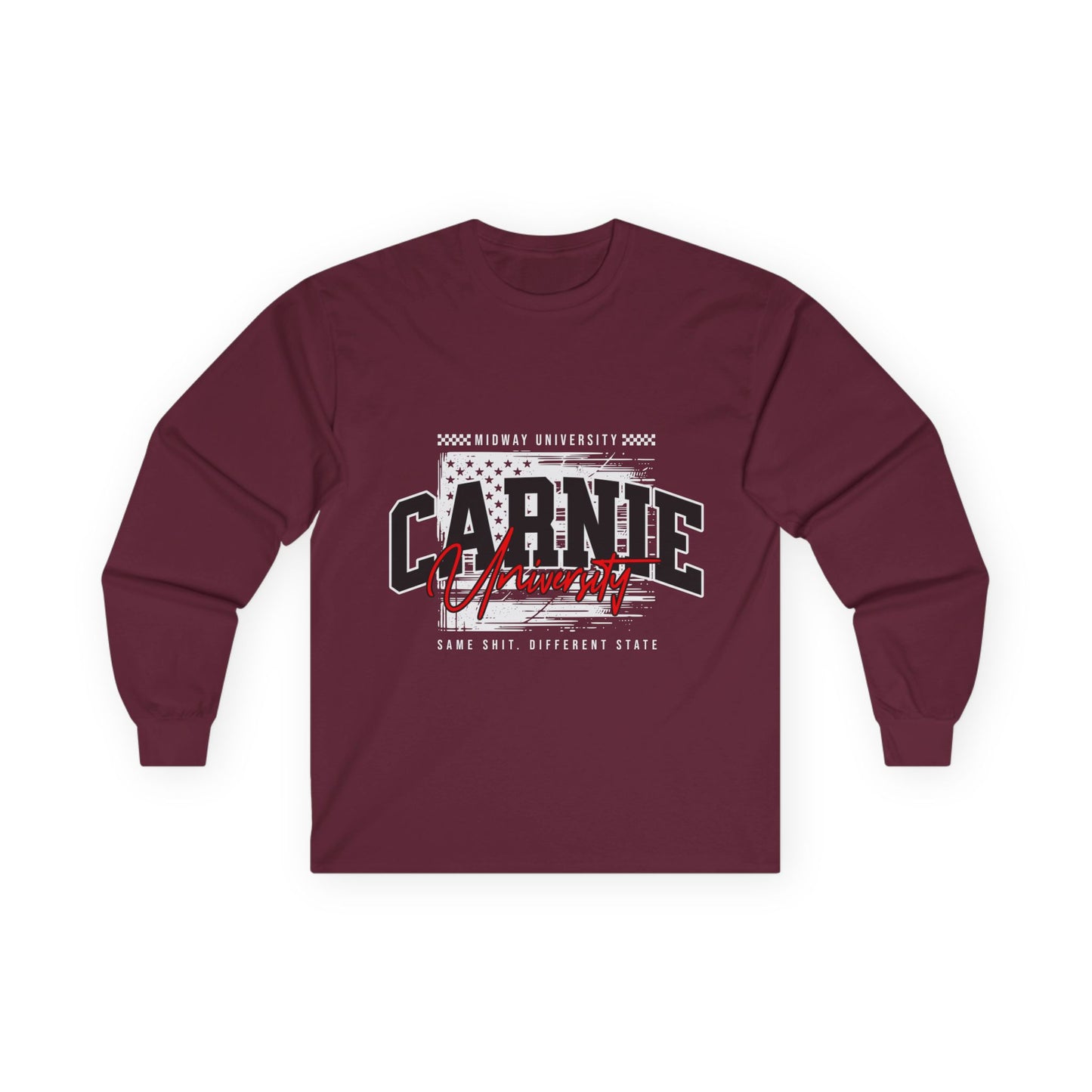 CARNIE University | Same Shit Different State | Unisex Ultra Cotton Long Sleeve Tee