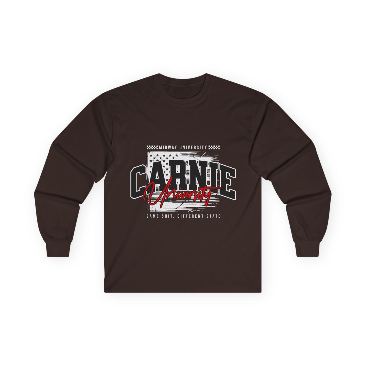 CARNIE University | Same Shit Different State | Unisex Ultra Cotton Long Sleeve Tee