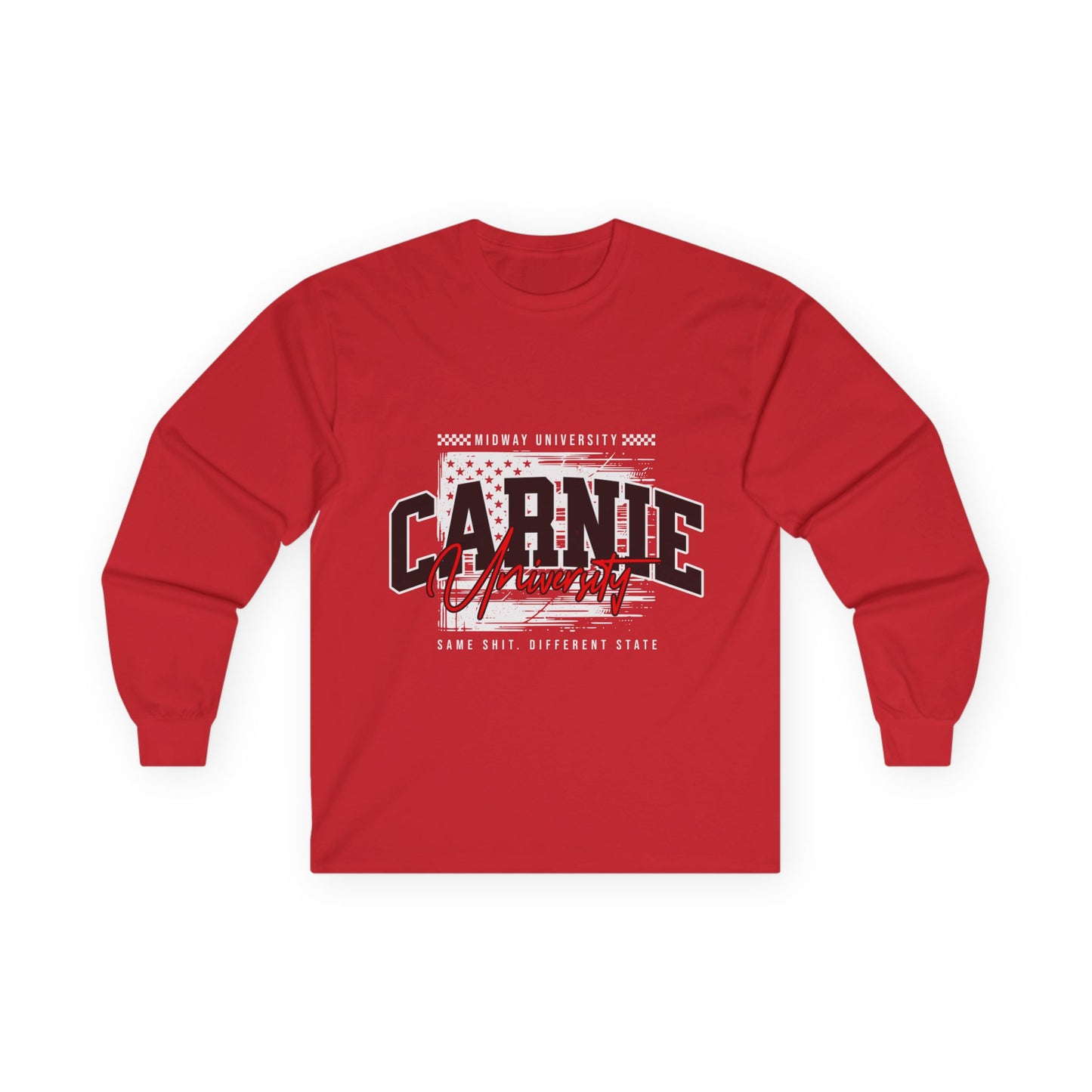 CARNIE University | Same Shit Different State | Unisex Ultra Cotton Long Sleeve Tee