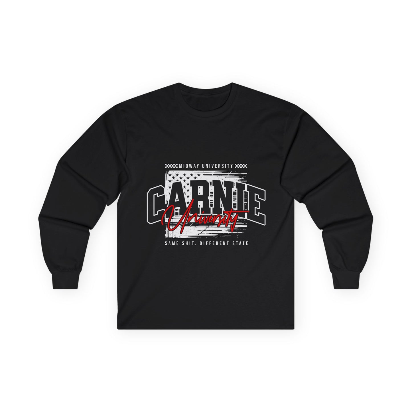 CARNIE University | Same Shit Different State | Unisex Ultra Cotton Long Sleeve Tee