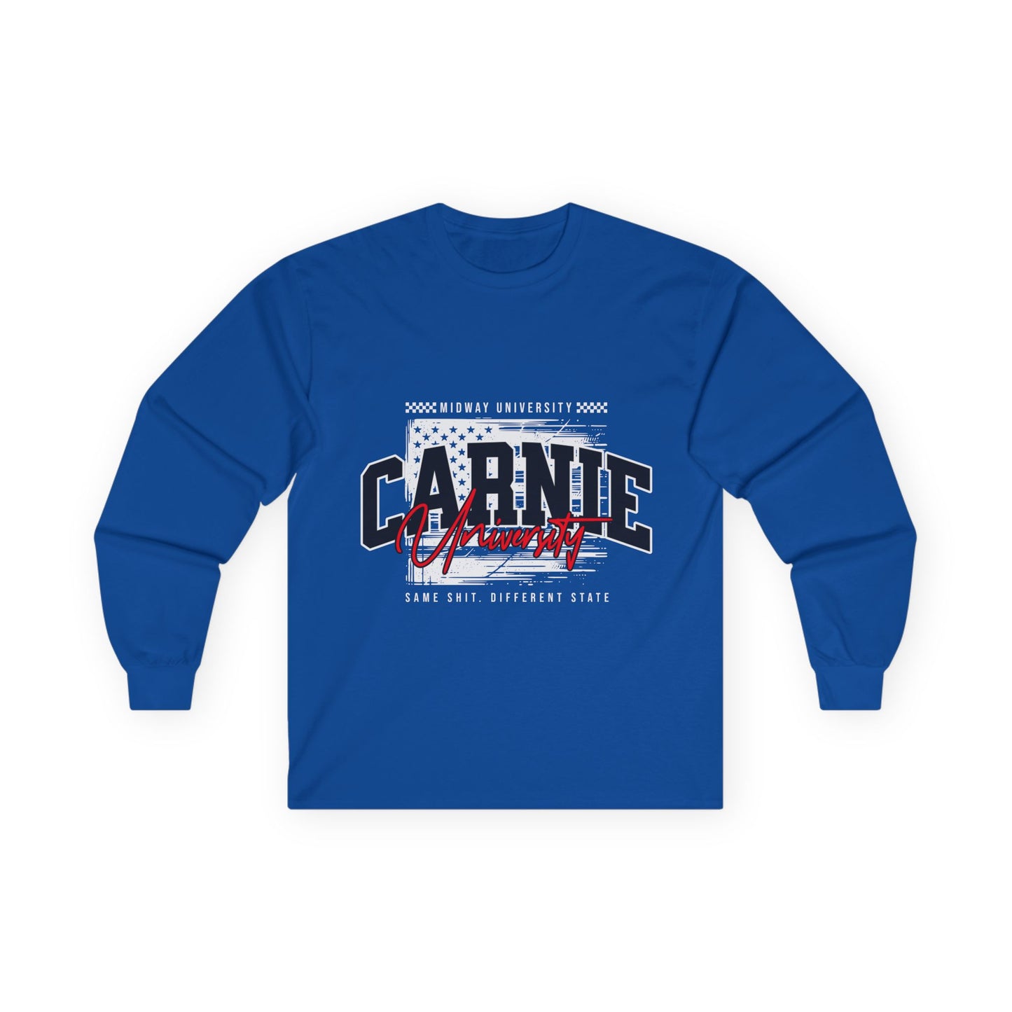 CARNIE University | Same Shit Different State | Unisex Ultra Cotton Long Sleeve Tee